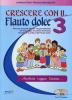 Crescere con il flauto dolce. Con CD Audio. vol.3