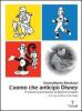 L' uomo che anticip� Disney. Il cinema d'animazione di Quirino Cristiani
