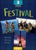 Festival. Livre de l'�l�ve. Per le Scuole superiori vol.3