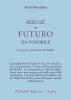Perch� un futuro sia possibile. Il sutra per i discepoli laici del Buddha