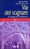 Iniziazione alla via del sognare. Un dialogo con il proprio s�