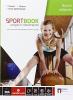 Sportbook. Corpo in movimento. Con e-book. Con espansione online. Per le Scuole superiori Sportbook. Corpo in movimento. Con e-book. Con espansione online. Per le Scuole superiori
