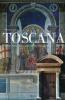 Toscana. Vedute, chiese, musei, arte, palazzi, ville, giardini