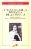 Teresa di Lisieux. Dinamica della fiducia. Genesi e struttura della �Via dell'infanzia spirituale�