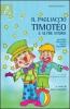 Il pagliaccio Timot�o e altre storie. Quattro racconti dalla Colombia. Con CD Audio