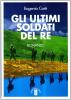 Gli ultimi soldati del re