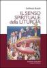 Il senso spirituale della liturgia