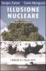 Illusione nucleare. I rischi e i falsi miti
