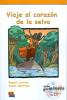 Viaje al corazon de la selva. Con CD Audio