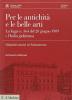 Per le antichit� e le belle arti. La legge n. 364 del 20 giugno 1909 e l'Italia giolittiana. Con CD ROM