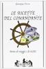 Le ricette del comandante. Storie di viaggi e di ricette