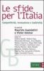 Le sfide per l'Italia. Competitivit�, innovazione e leadership