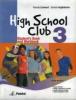 High school club. Student's book-Workbook. Per la Scuola media. Con CD Audio e CD-ROM vol.3