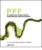 PFF. Il parco del fiume Foglia: programmed indeterminacy. Ediz. italiana e inglese