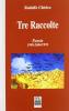 Tre raccolte. Poesie (1998-2004/1970)