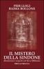 Il mistero della Sindone. Rivelazioni e scoperte nel terzo millennio