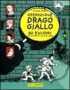 Operazione drago giallo. 60 enigmi appassionanti da risolvere!