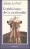 L' onda lunga della modernit�. Pensiero politico e senso del futuro