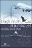 Dagli insetti al Jumbo Jet. La semplice scienza del volo