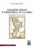 Fenomeni urbani e territoriali in Calabria. Metodologia per la ricerca storica