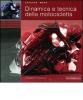 Effetto moto. Dinamica e tecnica della motocicletta