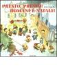 Presto, presto! Domani � Natale!