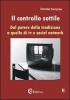 Il controllo sottile. �Dal potere della tradizione a quello di tv e social network�