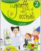 Le giraffe con gli occhiali. Per la Scuola elementare vol.2
