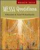 Messa quotidiana. Riflessioni di fratel Michael Davide. Maggio 2010