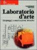 Laboratorio d'arte. Per la Scuola media vol.1