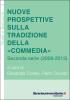 Nuove prospettive sulla tradizione della �Commedia�. Seconda serie (2008-2013)