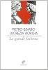 La grande fiamma. Lettere 1502-1517