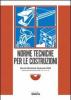 Norme tecniche per le costruzioni. Con CD-ROM