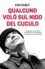 Qualcuno vol� sul nido del cuculo