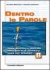 Dentro le parole. Per le Scuole superiori vol.2