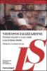 Videosocializzazione. Processi educativi e nuovi media