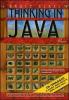 Thinking in Java: I fondamenti-Tecniche avanzate-Concorrenza e interfacce grafiche. Vol. 1-3