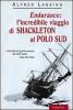 Endurance: l'incredibile viaggio di Shackleton al Polo Sud