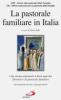 La pastorale familiare in Italia. Una ricerca nazionale a dieci anni del direttorio di pastorale familiare