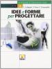 Idee e forme per progettare. Per gli Ist. Professionali vol.2