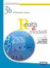 Realt� e modelli. Volume 3B. Per la Scuola media