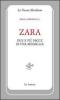 Zara. Due e pi� facce di una medaglia