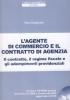L' agente di commercio e il contratto di agenzia. Con CD-ROM