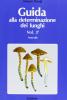 Guida alla determinazione dei funghi vol.3