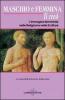 Maschio e femmina li cre�. L'immagine femminile nelle religioni e nelle scritture