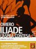 Iliade. L'aspra contesa. Audiolibro. CD Audio formato MP3