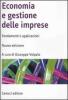 Economia e gestione delle imprese. Fondamenti e applicazioni