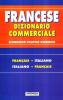 Dizionario commerciale. Francese-italiano, italiano francese