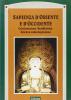 Sapienza d'Oriente e d'Occidente. Cristianesimo, buddhismo, scienza contemporanea
