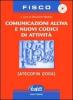 Comunicazione all'IVA e nuovi codici di attivit�. Con CD ROM